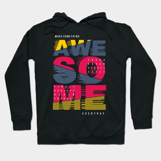 Awesome Life Hoodie by WorldOfArt